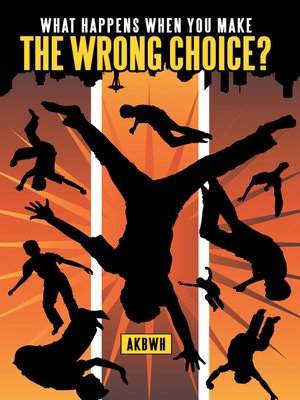 cover image of What Happens When You Make the Wrong Choice?
